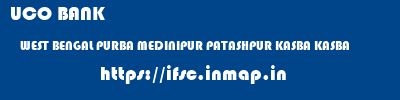 UCO BANK  WEST BENGAL PURBA MEDINIPUR PATASHPUR KASBA KASBA  ifsc code